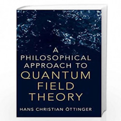 A Philosophical Approach to Quantum Field Theory by A?ttinger, Hans Christian Book-9781108415118