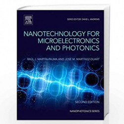 Nanotechnology for Microelectronics and Photonics (Nanophotonics) by Raul Jose Martin-Palma