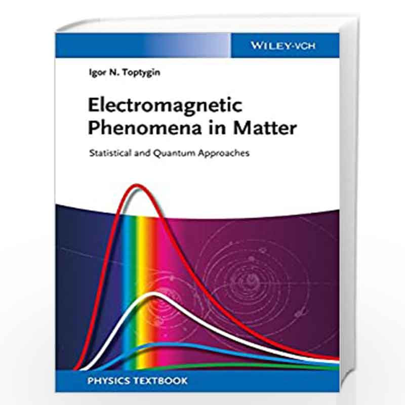 Statistical and Quantum Approaches Electromagnetic Phenomena in Matter