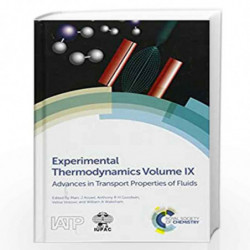Experimental Thermodynamics Volume IX: Advances in Transport Properties of Fluids (Experimental Thermodynamics Series) by Marc J
