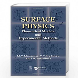 Surface Physics: Theoretical Models and Experimental Methods by Marina V. Mamonova