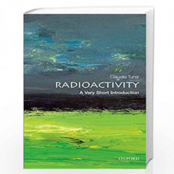Radioactivity: A Very Short Introduction (Very Short Introductions) by Tuniz Claudio Book-9780199692422