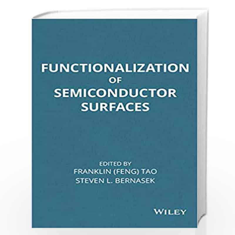 Functionalization of Semiconductor Surfaces by Feng Tao