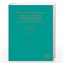 Advances in Atomic, Molecular, and Optical Physics: Volume 60 by Paul R. Berman