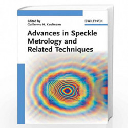 Advances in Speckle Metrology and Related Techniques by Guillermo H. Kaufmann Book-9783527409570