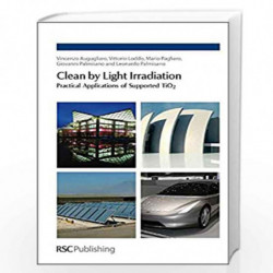 Clean by Light Irradiation: Practical Applications of Supported TiO2 by RSC Publishing Book-9781847558701