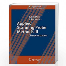 Applied Scanning Probe Methods III: Characterization (NanoScience and Technology) by Bharat Bhushan