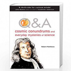 Q&A: Cosmic Conundrums and Everyday Mysteries of Science by Robert Matthews Book-9781851684496