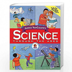 Janice VanCleave's Science Through the Ages (Janice Vancleave Science for Every Kid Series) by Janice VanCleave Book-97804713309