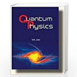Quantum Physics by V K Jain Book-9789385462573