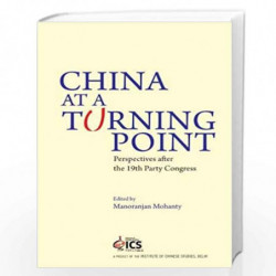 China at a Turning Point: Perspective after the 19th Party Congress by Manoranjan Mohanty Book-9789386618634