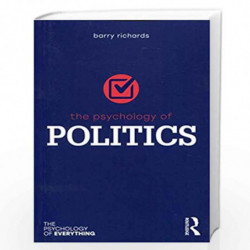 The Psychology of Politics (The Psychology of Everything) by Richards Book-9781138551701