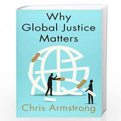 Why Global Justice Matters: Moral Progress in a Divided World by Armstrong Book-9781509531882