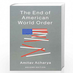 The End of American World Order by Acharya