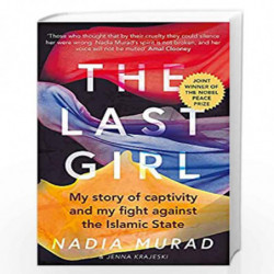 The Last Girl: My Story of Captivity and My Fight Against the Islamic State by Krajeski, Jenna Book-9780349009773