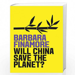 Will China Save the Planet? by finamore Book-9781509532643