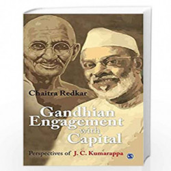 Gandhian Engagement with Capital: Perspectives of J C Kumarappa by Redkar Book-9789353282288
