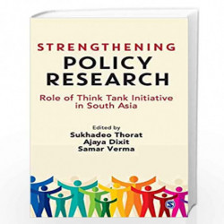 Strengthening Policy Research: Role of Think Tank Initiative in South Asia by Sukhadeo Thorat Book-9789353282165