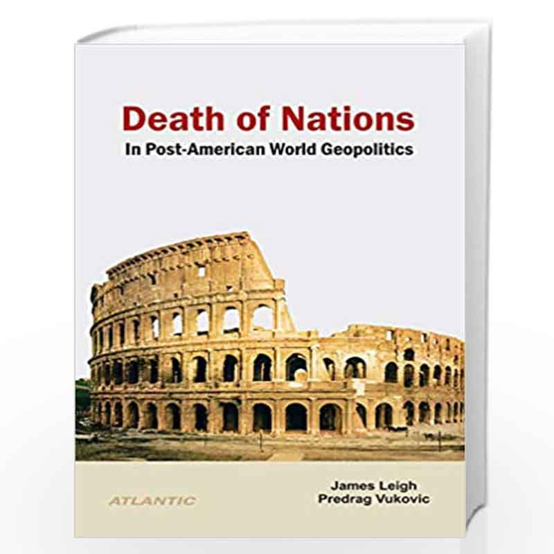 World　at　James　Nations　in　Predrag　Online　Vukovic-Buy　Leigh;　World　Nations　Death　In　Geopolitics　Post-American　Best　Prices　of　Book　Geopolitics　In　Death　Post-American　of　by