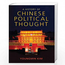 A History of Chinese Political Thought by Youngmin Kim Book-9780745652474