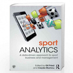Sport Analytics: A data-driven approach to sport business and management by Ceyda Mumcu Book-9781138667136