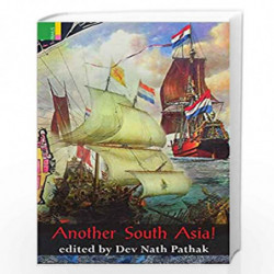 Another South Asia! by Dev Nath Pathak Book-9789386552587