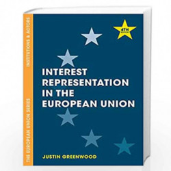 Interest Representation in the European Union (The European Union Series) by Justin Greenwood Book-9781137491312