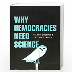 Why Democracies Need Science by Harry Collins