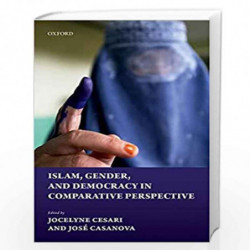 Islam, Gender, and Democracy in Comparative Perspective by Jocelyne Cesari Book-9780198788553