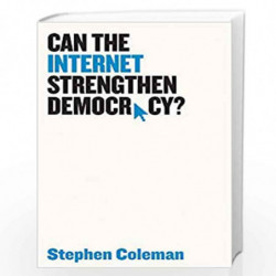 Can The Internet Strengthen Democracy? by Stephen Coleman Book-9781509508372