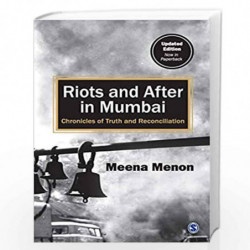 Riots and After in Mumbai: Chronicles of Truth and Reconciliation by Meena Menon Book-9789352806140