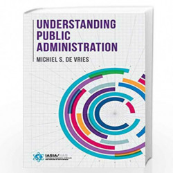 Understanding Public Administration by Michiel S. de Vries Book-9781137575449