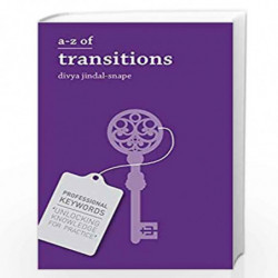 A-Z of Transitions (Professional Keywords) by Divya Jindal-Snape Book-9781137528261
