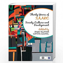 Thirty Years of SAARC: Society, Culture and Development by Rajiv Kumar