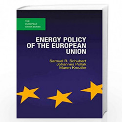 Energy Policy of the European Union (The European Union Series) by Johannes Pollak Book-9781137388827