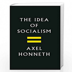 The Idea of Socialism: Towards a Renewal by Axel Honneth Book-9781509512126