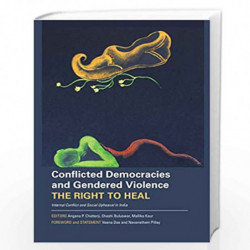 Conflicted Democracies and Gendered Violence  The Right to Heal
