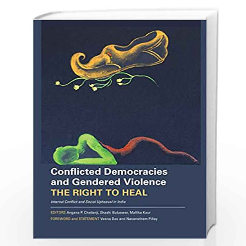 Conflicted Democracies and Gendered Violence  The Right to Heal