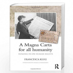 A Magna Carta for all Humanity: Homing in on Human Rights by Francesca Klug Book-9780415423748