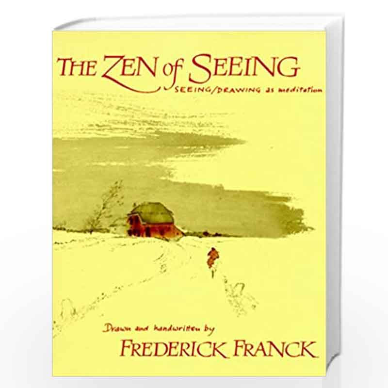 Zen of Seeing: Seeing/Drawing as Meditation by Bertrand G. Ramcharan Book-9781138807167