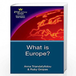 What is Europe? (21st Century Europe) by Anna Triandafyllidou