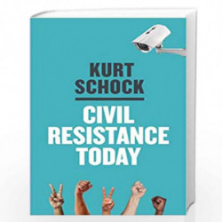 Civil Resistance Today by Kurt Schock Book-9780745682679