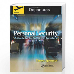 Personal Security: A Guide for International Travelers by Tanya Spencer Book-9781466559448