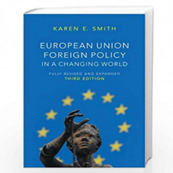 European Union Foreign Policy in a Changing World (US Minority Politics) by Karen E. Smith Book-9780745664705