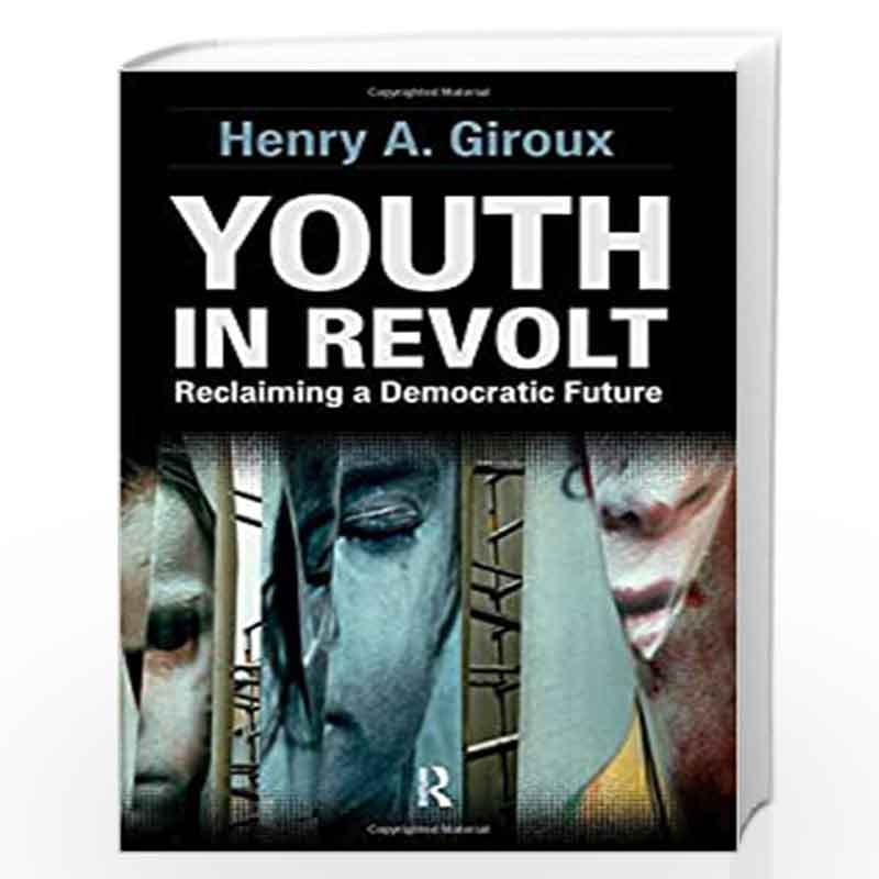 Youth in Revolt: Reclaiming a Democratic Future (Critical Interventions) by Henry A. Giroux Book-9781612052632