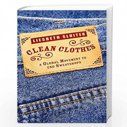 Clean Clothes: A Global Movement to End Sweatshops by Liesbeth Sluiter Book-9780745327686