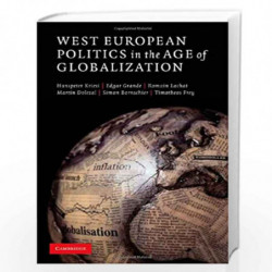 West European Politics in the Age of Globalization by Hanspeter Kriesi Book-9780521895576