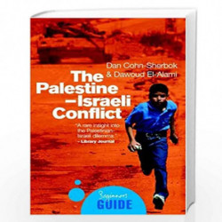 The Palestine-Israeli Conflict: A Beginner's Guide (Beginner's Guides) by Dan Cohn-Sherbok