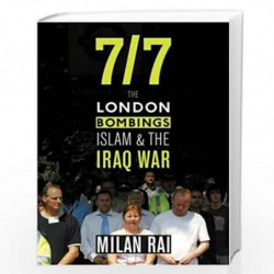 7/7: The London Bombings, Islam and the Iraq War by Milan Rai Book-9780745325637