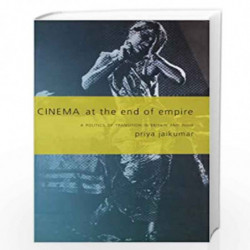 Cinema At The End Of Empire: A Politics Of Transition In Britain And India by Priya Jaikumar Book-9788170463160